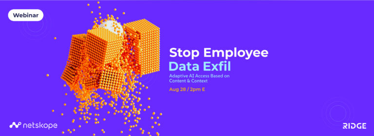 Webinar: Stop Employee Data Exfiltration