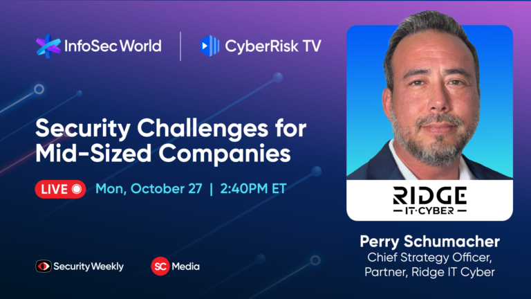Perry Schumacher Ridge IT Cyber CSO discusses midsize company cybersecurity challenges at InfoSec World 2025 on Security Weekly Podcast